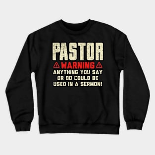 Pastor Warning sermon Crewneck Sweatshirt